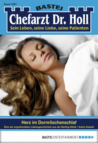 Katrin Kastell: Chefarzt Dr. Holl 1805