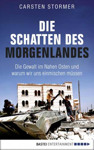 Carsten Stormer: Die Schatten des Morgenlandes