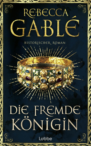 Rebecca Gablé: Die fremde Königin