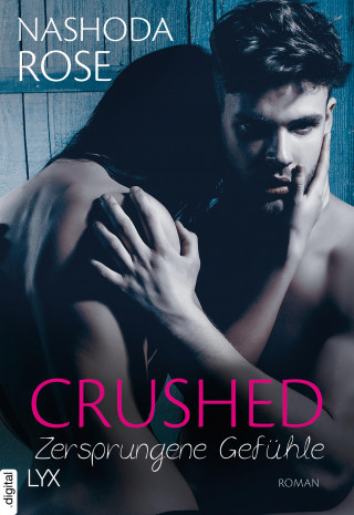 Nashoda Rose: Crushed – Zersprungene Gefühle