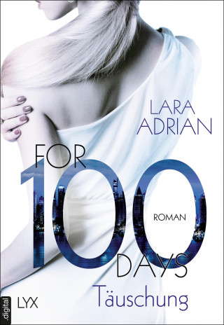 Lara Adrian: For 100 Days - Täuschung