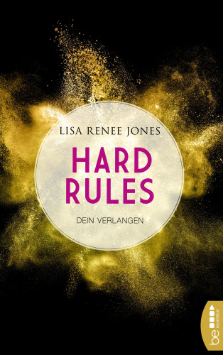 Lisa Renee Jones: Hard Rules - Dein Verlangen