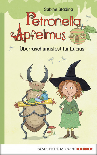 Sabine Städing: Petronella Apfelmus - Überraschungsfest für Lucius