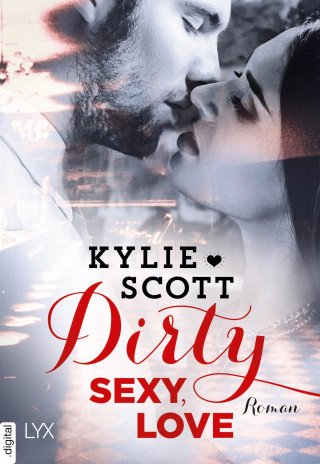 Kylie Scott: Dirty, Sexy, Love