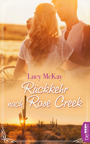 Lucy McKay: Rückkehr nach Rose Creek