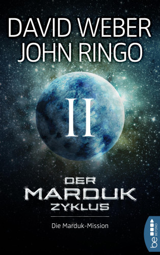 David Weber, John Ringo: Der Marduk-Zyklus: Die Marduk-Mission
