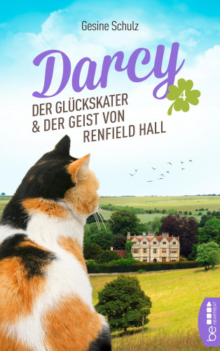 Gesine Schulz: Darcy - Der Glückskater und der Geist von Renfield Hall
