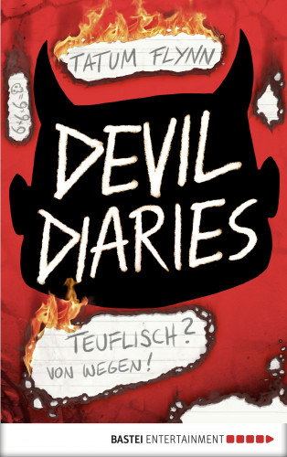 Tatum Flynn: Devil Diaries - Teuflisch? Von wegen!