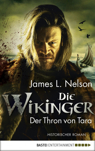 James Nelson, James L. Nelson: Die Wikinger - Der Thron von Tara