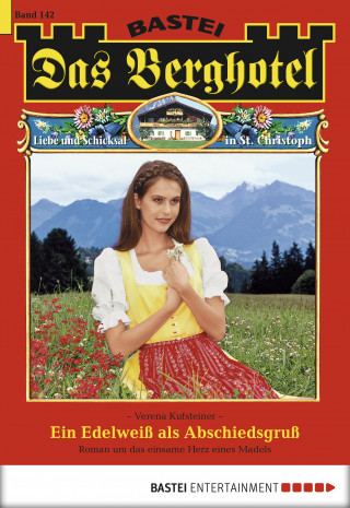 Verena Kufsteiner: Das Berghotel 142