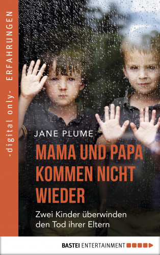 Jane Plume: Mama und Papa kommen nicht wieder