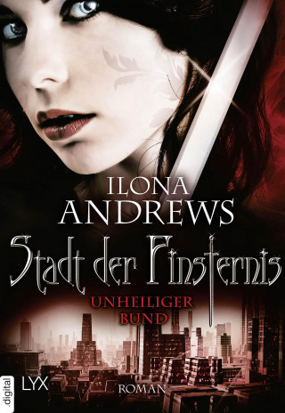 Ilona Andrews: Stadt der Finsternis - Unheiliger Bund