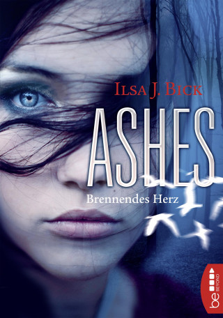 Ilsa J. Bick: Ashes - Brennendes Herz