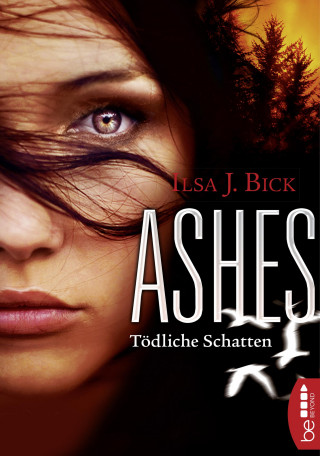 Ilsa J. Bick: Ashes - Tödliche Schatten