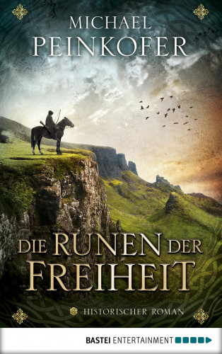Michael Peinkofer: Die Runen der Freiheit