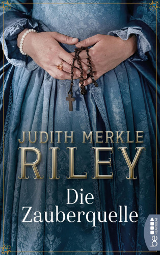 Judith Merkle Riley: Die Zauberquelle
