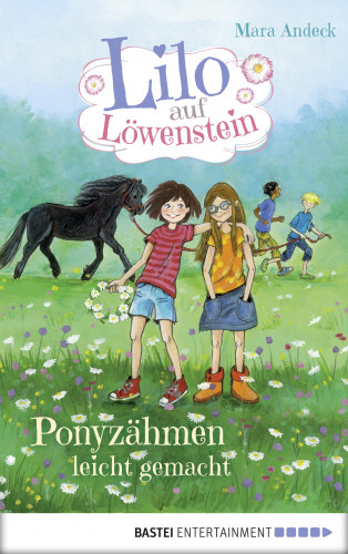 Mara Andeck: Lilo auf Löwenstein – Ponyzähmen leicht gemacht