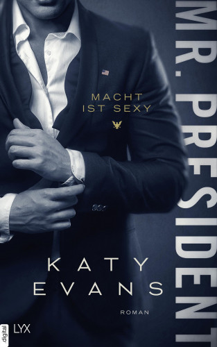 Katy Evans: Mr. President – Macht ist sexy