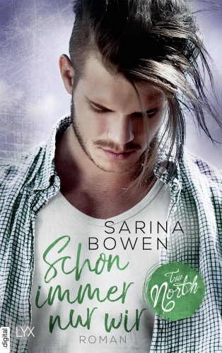 Sarina Bowen: True North - Schon immer nur wir
