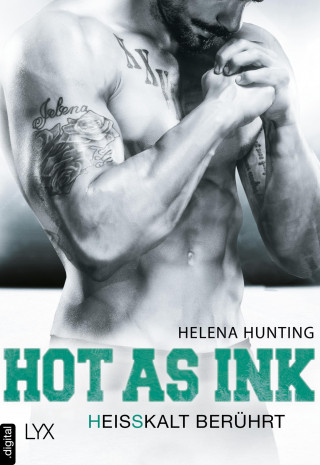 Helena Hunting: Hot as Ink - Heißkalt berührt