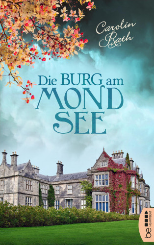 Carolin Rath: Die Burg am Mondsee