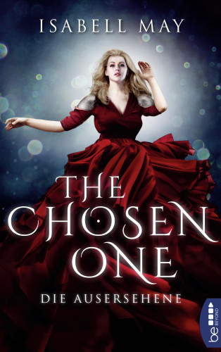 Isabell May: The Chosen One - Die Ausersehene