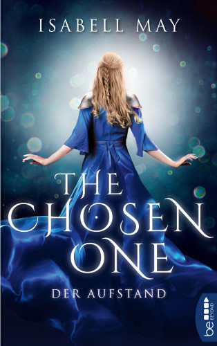 Isabell May: The Chosen One - Der Aufstand