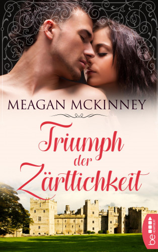 Meagan McKinney: Triumph der Zärtlichkeit