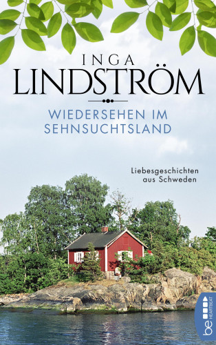 Inga Lindström: Wiedersehen im Sehnsuchtsland