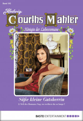 Hedwig Courths-Mahler: Hedwig Courths-Mahler - Folge 192