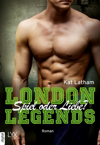Kat Latham: London Legends – Spiel oder Liebe?