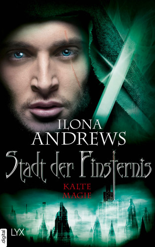 Ilona Andrews: Stadt der Finsternis - Kalte Magie