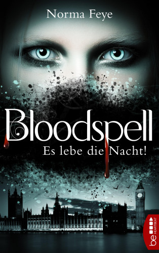 Norma Feye: Bloodspell - Es lebe die Nacht!