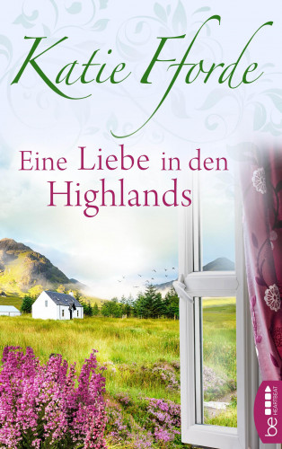 Katie Fforde: Eine Liebe in den Highlands