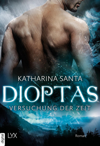Katharina Santa: Dioptas - Versuchung der Zeit