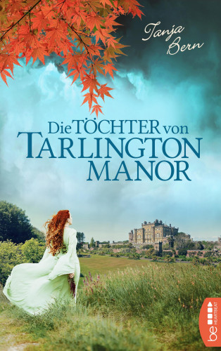 Tanja Bern: Die Töchter von Tarlington Manor