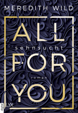 Meredith Wild: All for You – Sehnsucht