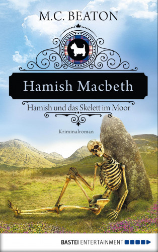 M. C. Beaton: Hamish Macbeth und das Skelett im Moor