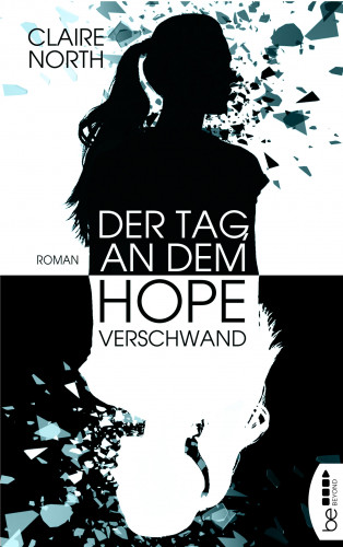 Claire North: Der Tag, an dem Hope verschwand