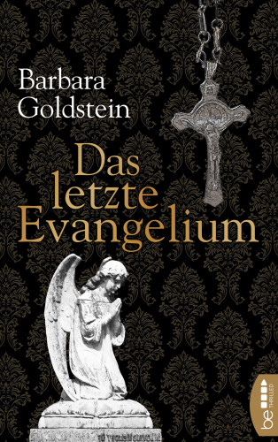 Barbara Goldstein: Das letzte Evangelium