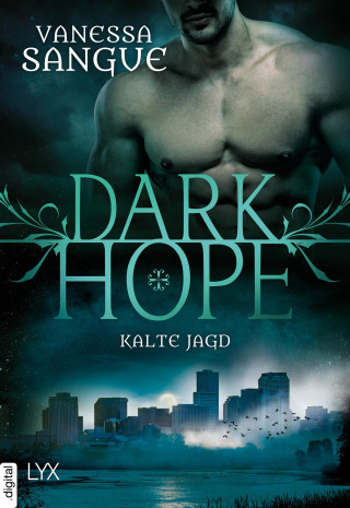 Vanessa Sangue: Dark Hope - Kalte Jagd