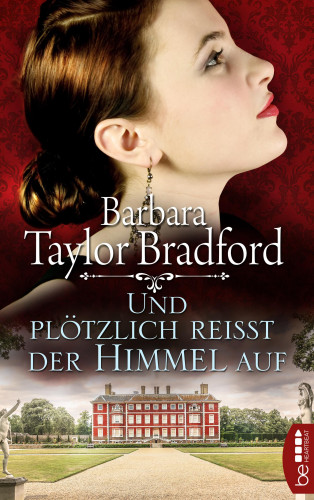 Barbara Taylor Bradford: Und plötzlich reißt der Himmel auf