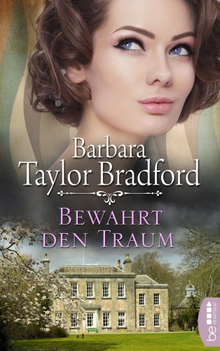 Barbara Taylor Bradford: Bewahrt den Traum