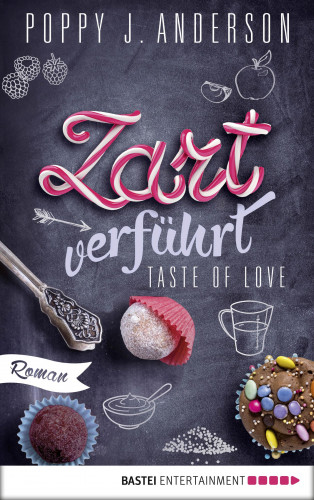 Poppy J. Anderson: Taste of Love - Zart verführt