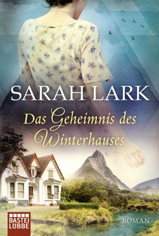 Sarah Lark: Das Geheimnis des Winterhauses