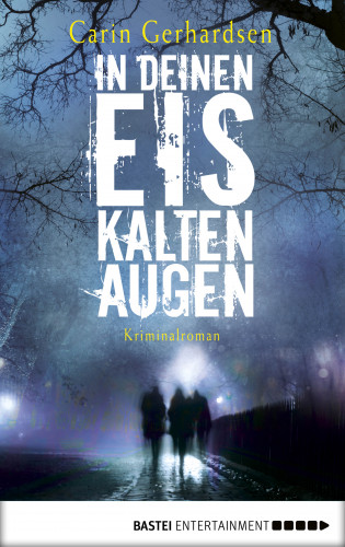 Carin Gerhardsen: In deinen eiskalten Augen