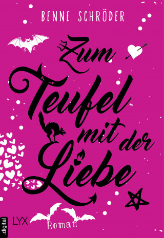 Benne Schröder: Zum Teufel mit der Liebe