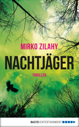 Mirko Zilahy: Nachtjäger
