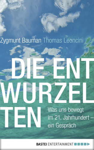 Zygmunt Bauman: Die Entwurzelten