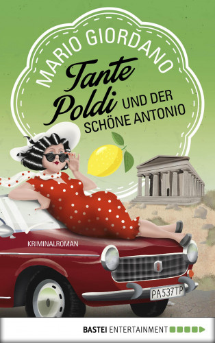 Mario Giordano: Tante Poldi und der schöne Antonio